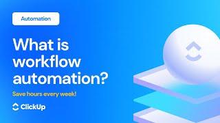 What is workflow automation? Beginner-friendly guide that saves you hours every week