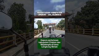 Perbatasan Majalengka Cirebon #shorts