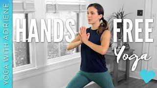 Hands Free Yoga Workout - Yoga With Adriene