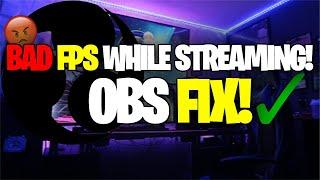 HOW TO GET BETTER FPS WHILE STREAMING (OBS Studio)