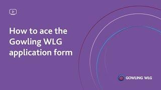 How to ace the Gowling WLG application form