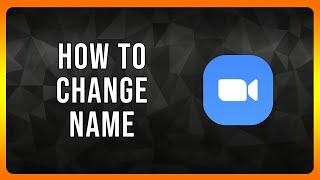 How to Change Display Name on Zoom in 2024