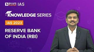 Reserve Bank of India (RBI) - Role and Functions | Indian Economy for UPSC Prelims & Mains 2022-2023