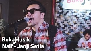 Naif - Janji Setia | BukaMusik