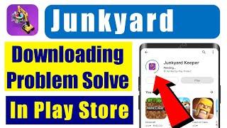 fix can't JUNKYARD install problem solve | not Junkyard Keeper app download in play store ios