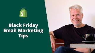 Black Friday Email Marketing Tips