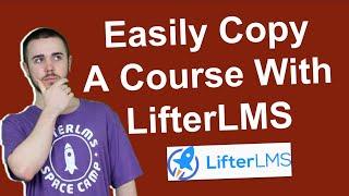 How You Can Clone a Course with LifterLMS or Copy Over To Another Website