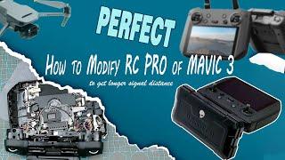 Perfect, How to Modify RC PRO of Mavic 3 to Get Longer Signal Distance.