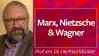 Marx, Nietzsche und Wagner - Prof. em. Dr. Herfried Münkler, 04.07.22