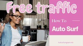 How To Auto Surf Traffic Exchange With Your Mobile | Free traffic