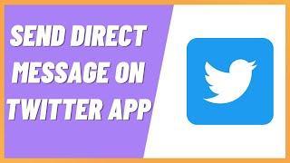 How to Send Direct Message On Twitter App