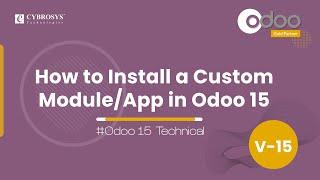 How to Install a Custom Module / App in Odoo 15 | How to Install a Custom App in Odoo 15
