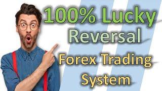 100% Lucky Reversal Forex Trading Indicator - Never Lose Strategy