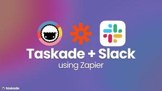 Slack Integration with Taskade using Zapier