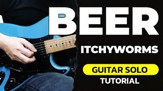 Itchyworms - BEER Guitar Intro & Solo Tutorial | TABS + Backing Track + NUX MG-30 Patch