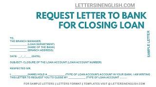 Letter to Bank for Closing Loan Account - Application to Close Loan Account | Letters in English
