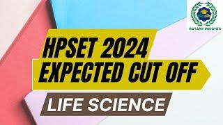 HPSET 2024 EXPECTD CUT OFF LIFE SCIENCE || CATEGORY WISE || COMPARATIVE ANLYSIS WITH PREVIOUS CUTOFF