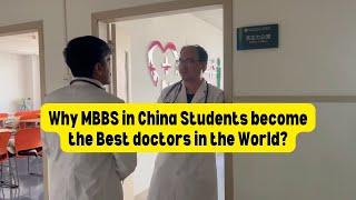 Why MBBS in China Students become the Best doctors in the World?