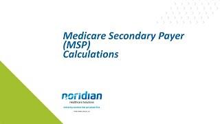 Medicare Secondary Payer (MSP) Calculations