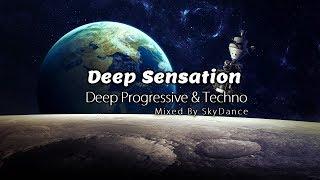 Deep Sensation - Best Deep Progressive & Techno Collection (Mixed by SkyDance)