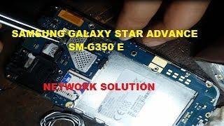 Samsung galaxy star advance sm-g350e network problem 100% no service & emergency calls  solution