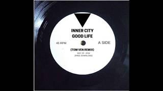 Inner City - Goodlife (Tom Ven Remix)