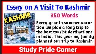 Essay on A Visit To A Kashmir | A Visit To A Kashmir Essay in English | Essay on Kashmir Trip