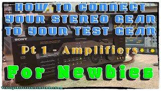 How To – Stereo To Test Gear Connectivity – PT 1 Of 4