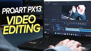 ProArt PX13 REAL WORLD Video Editing Test | RTX 4050