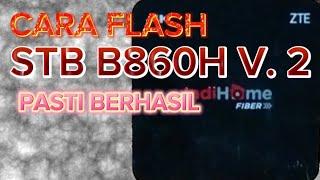 CARA FLASH STB B860H V.2  STB BEJAD || PASTI BERHASIL || TAHUN 2023