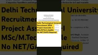 Dehli Technological University Recruitment 2024 | DTU Project Associate -I Vacancy 2024 | DTU jobs