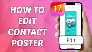 How to Edit Contact Poster in iOS 17