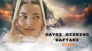 Daydi Qizning Daftari (milliy serial) 19-qism | Дайди Қизнинг Дафтари (миллий сериал) 19-қисм