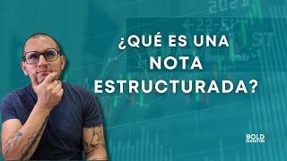 ¿Qué es una nota estructurada y cómo funciona?