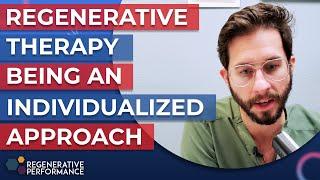 Regenerative Therapy Being an Individualized Approach