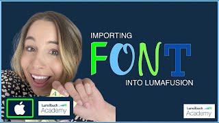 Importing Fonts into LumaFusion