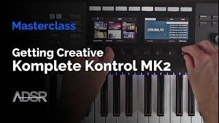 Komplete Kontrol MK2 Complete Guide [ Course ]