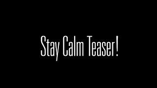 Stay Calm 2023 Teaser