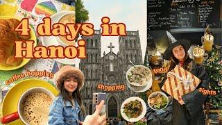 4 days in HANOI vlog (with prices)  | coffee hopping, shopping, food, thrifting, sights