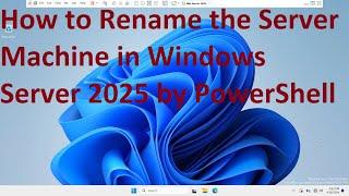 How to Rename the Server Machine in Windows Server 2025 by PowerShell