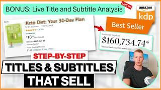 How I Create Bestselling Book Titles & Subtitles for Amazon KDP | A 7 Figure Publisher’s Approach