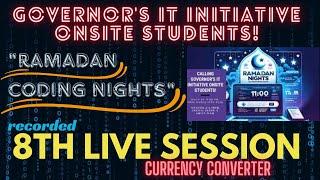 8th Live Session complete lecture | Ramadan Coding Nights | Recorded | Governor IT Initiative