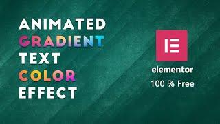Animated Gradient Text Color effect in Elementor page builder | 100 % Free Method