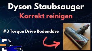 Dyson Akkusauger korrekt reinigen #3 Torque Drive Bodendüse