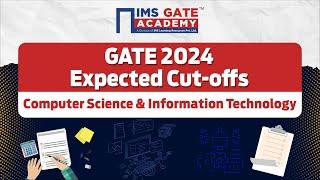 GATE 2024 Expected Cut-off | Computer Science & Information Technology