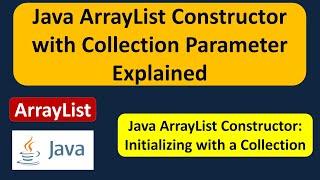 How to use ArrayList Constructor which accepts Collection? | Java Collection Framework