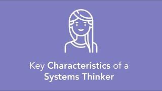 Key Characteristics of a Systems Thinker