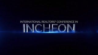 IIRCE (Incheon International REALTOR Conference & Real Estate Expo  ) Introduction