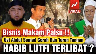 Gerah !! Ust. Abdul Somad Gerah Dengan Bisnis Makam Palsu Yang Dikeramatkan !! Adili Pelakunya !!!