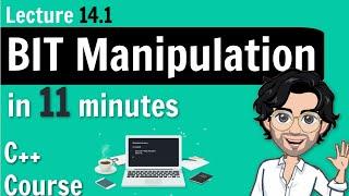 14.1 BIT Manipulation in 11 minutes | C++ Placement Course